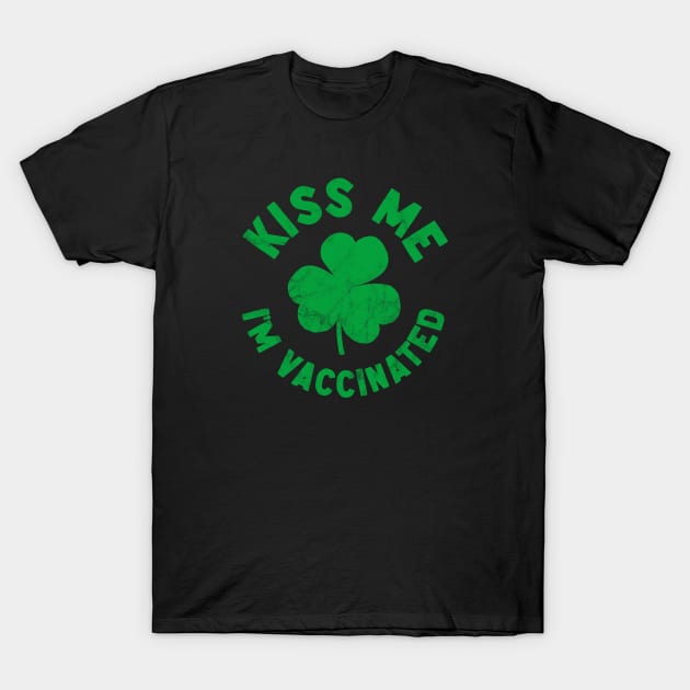 Kiss me I'm Vaccinated T-Shirt by thedesigngarden